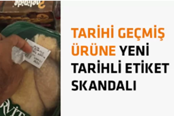 Tarihi geçen ürünlere yeni etiket skandalı