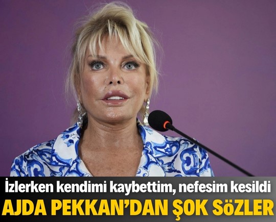 Ajda Pekkan: İzlerken kendimi kaybettim, nefesim kesildi