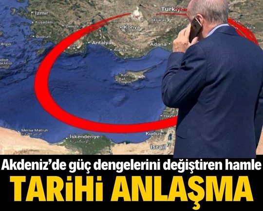 Akdeniz’de güç dengelerini değiştiren hamle: Tarihi anlaşma