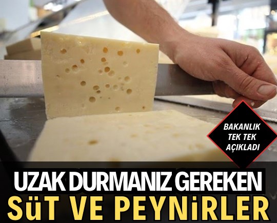 Bakanlık tek tek açıkladı: İşte uzak durmanız gereken süt, yoğurt, tereyağı ve peynir markaları