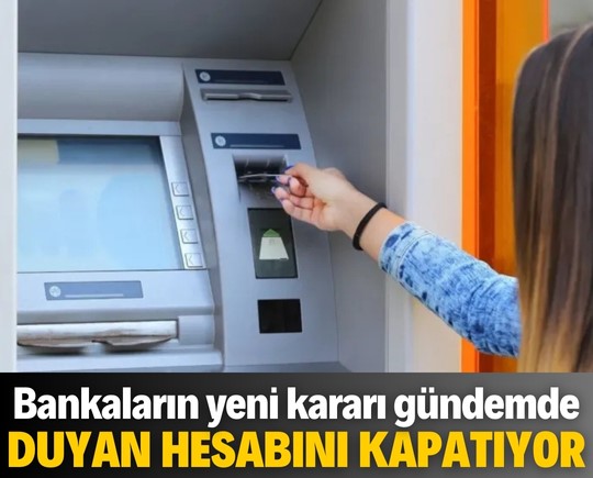 Bankaların yeni kararı gündemde! Hesap kapatma furyası başladı…