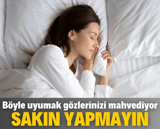 Böyle uyumak gözlerinizi mahvediyor: Sakın yapmayın!