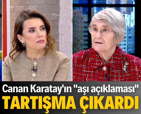 Canan Karatay'ın "aşı açıklaması" tartışma çıkardı