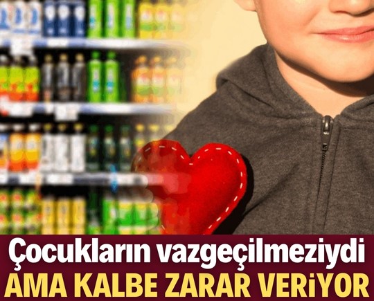 Çocukların vazgeçilmezi: Masum sanılıyor ama kalbe zarar veriyor!