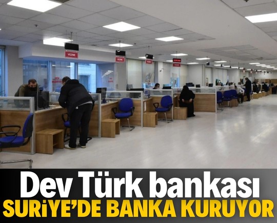 Dev Türk bankası, Suriye'de banka kuruyor