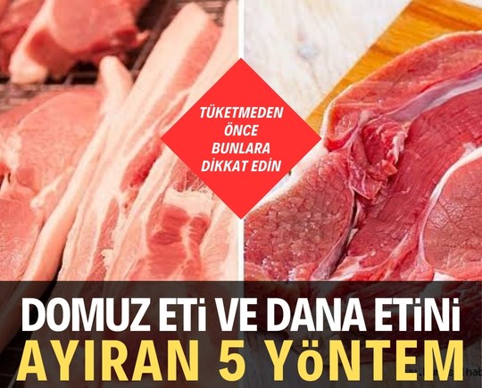 Domuz eti dana etinden nasıl ayrılır? İşte 5 basit yöntem