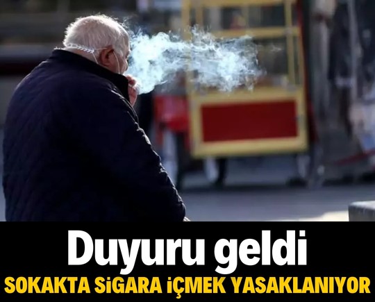 Duyuru geldi: Sigara içmek sokaklarda yasaklanıyor