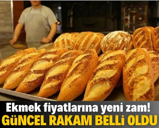 Ekmek fiyatlarına yeni zam! Güncel rakam belli oldu