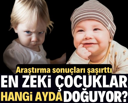 En zeki çocuklar hangi ayda doğuyor? Araştırma sonuçları şaşırttı