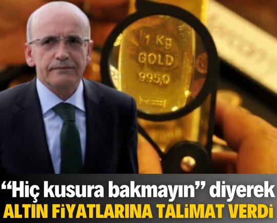 Mehmet Şimşek “Hiç kusura bakmayın” diyerek altın fiyatları için talimat verdi