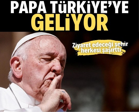 Papa Francis Türkiye’ye geliyor! Ziyaret edeceği şehir herkesi şaşırttı