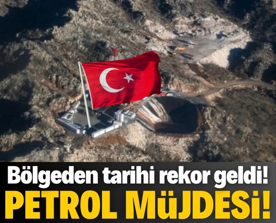 Petrol müjdesi: Bölgeden tarihi rekor geldi!