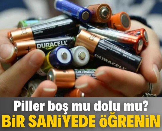 Pillerin boş mu dolu mu olduğunu anlamanın en kolay yolu! 1 saniyede öğrenin