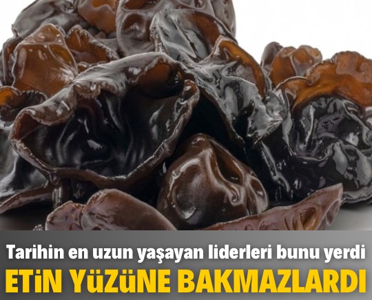 Tarihin en uzun yaşayan liderleri bunu tüketiyordu! Etin yüzüne bakmazlardı