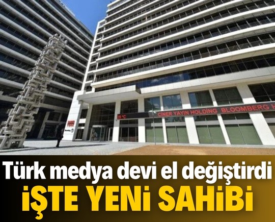 Türk medya devi el değiştirdi: İşte yeni sahibi!