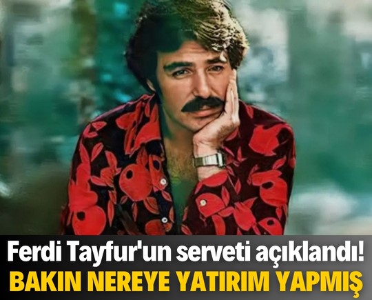 Türk müziğinin efsanesi Ferdi Tayfur'un serveti açıklandı! Bakın nereye yatırım yapmış