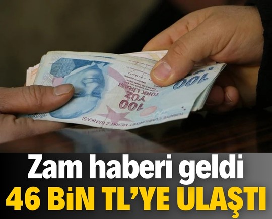 Zam haberi geldi: 46 bin TL’ye ulaştı!